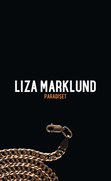 Paradiset; Liza Marklund; 2016