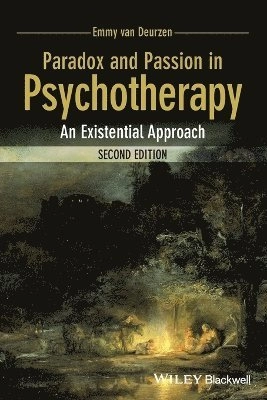 Paradox and Passion in Psychotherapy: An Existential Approach