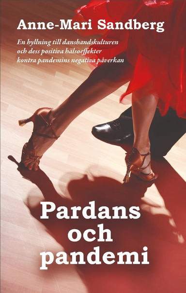 Pardans och pandemi; Anne-Mari Sandberg; 2022