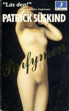 Parfymen : berättelsen om en mördare; Patrick Süskind; 1987