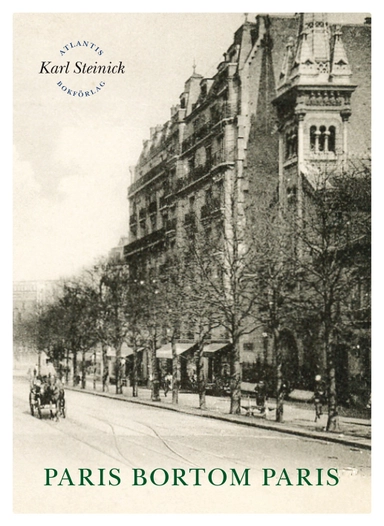 Paris bortom Paris; Karl Steinick; 2015