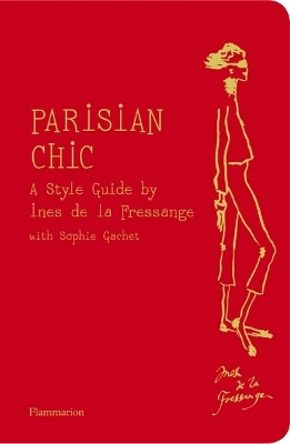 Parisian chic : a style guide; Ines de. La Fressange; 2011