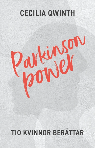 Parkinson power; Cecilia Qwinth; 2021