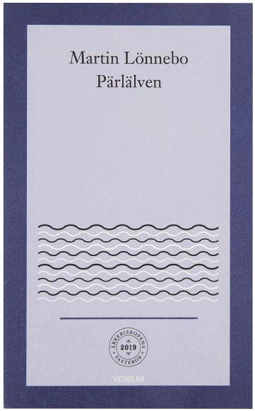 Pärlälven : andligt pärlfiske; Martin Lönnebo; 2019