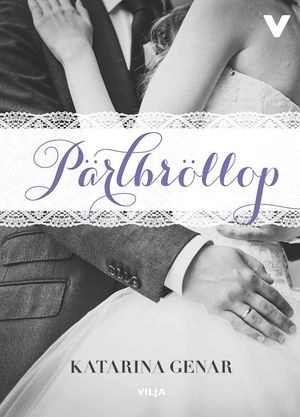 Pärlbröllop; Katarina Genar; 2016