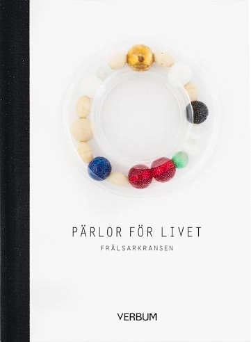 Pärlor för livet : Frälsarkransen (pärlor av glas); Martin Lönnebo, Johan Dalman, Ann Lagerström, Thomas Lerner; 2017