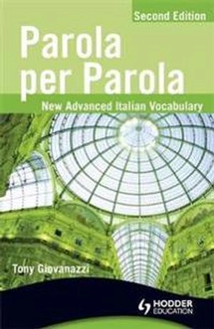 Parola per Parola [Elektronisk resurs] new advanced Italian vocabulary; Tony Giovanazzi; 2010
