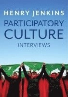Participatory culture : interviews; Henry Jenkins; 2019