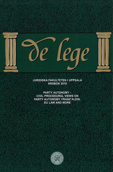 Party autonomy : civil procedural views on party autonomy, Franz Klein, EU law and more