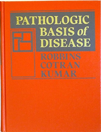 Pathologic basis of disease; Robbins; 1984