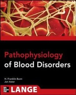 Pathophysiology of blood disorders; Bunn; 2011