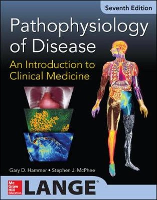 Pathophysiology of disease : an introduction to clinical medicine; Gary D. Hammer, Stephen J. McPhee; 2014
