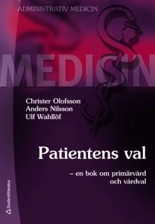 Patientens val : en bok om primärvård och vårdval