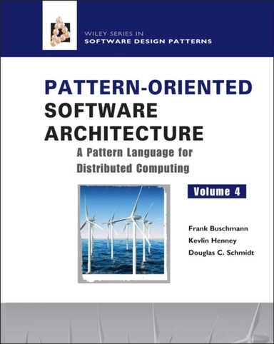 Pattern-Oriented Software Architecture: A Pattern Language for Distributed; Frank Buschmann, Douglas C. Schmidt, Kevlin Henney; 2007