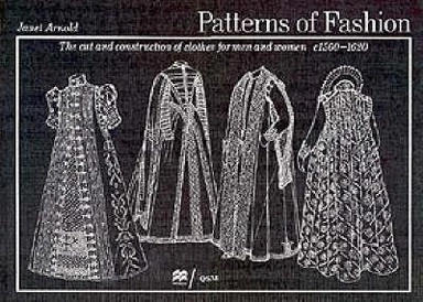 Patterns of fashion : the cut and construction of clothes for men and women c1560-1620; Janet Arnold; 1985