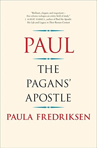 Paul : the pagans' apostle; Paula Fredriksen; 2017
