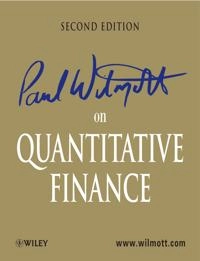 Paul Wilmott on Quantitative Finance , 3-Volume Set; Paul Wilmott; 2006