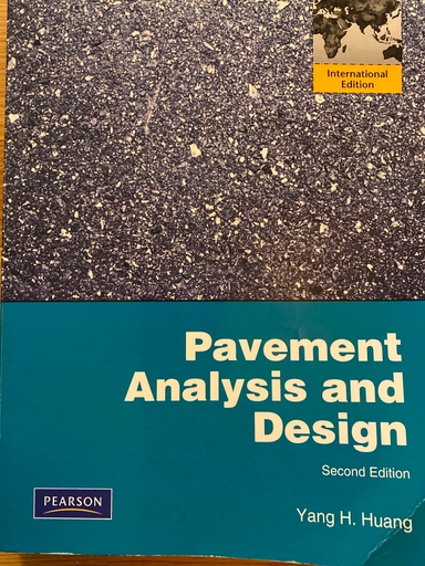 Pavement analysis and design; Huang; 2004