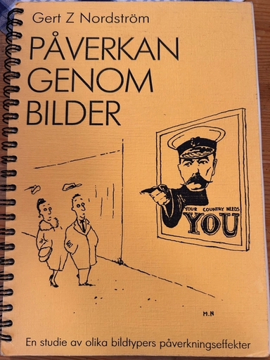 Påverkan genom bilder : en studie av olika bildtypers påverkningseffekter; Gert Z. Nordström, Styrelsen för psykologiskt försvar; 1986