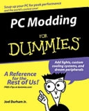 PC Modding For Dummies; Joel Durham; 2005