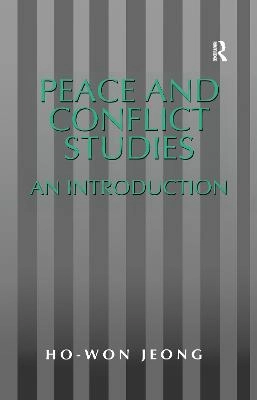 Peace and conflict studies : an introduction; Ho-Won Jeong; 2000