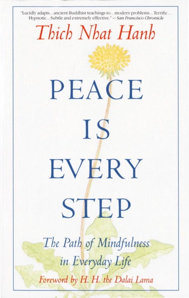 Peace Is Every Step; Thich Nhat Hanh; 1992