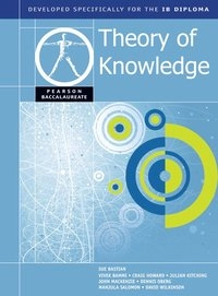 Pearson Baccalaureate: Theory of Knowledge for the IB Diploma; Sue Bastian; 2008