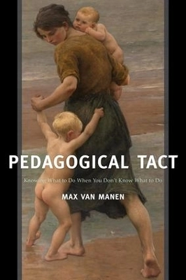 Pedagogical tact : knowing what to do when you don't know what to do