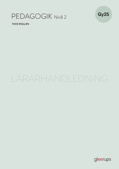 Pedagogik 2, lärarhandledning, Gy25