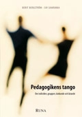 Pedagogikens tango : om individen, gruppen, tänkande och lärande