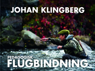 Pedagogisk flugbindning; Johan Klingberg; 2013