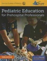 Pediatric education for prehospital professionals; Susan Fuchs, Michael D. Pante, American Academy of Pediatrics., Pediatric Education for Prehospital Professionals (Program); 2014