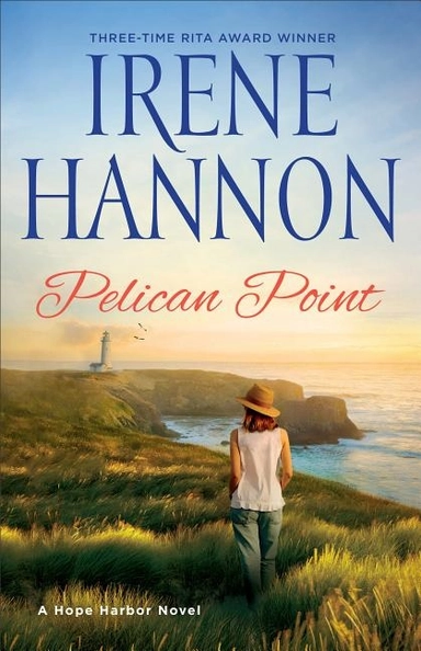 Pelican point - a hope harbor novel; Irene Hannon; 2018