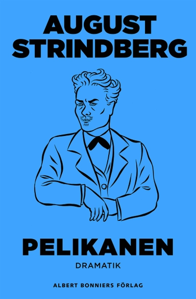 Pelikanen; August Strindberg; 2015