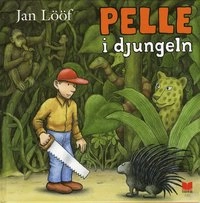 Pelle i djungeln; Jan Lööf; 2008