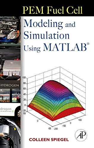 PEM fuel cell modeling and simulation using Matlab; Colleen Spiegel; 2008