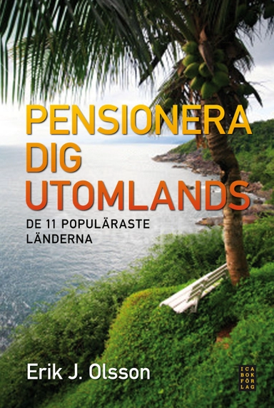 Pensionera dig utomlands : de 11 populäraste länderna