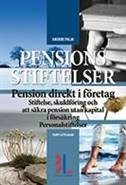 Pensionsstiftelser : pension direkt i företag : stiftelse, skuldföring och att säkra pension utan kapital i försäkring : personalstiftelser