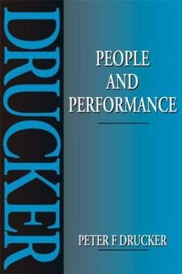 People and performance : the best of Peter Drucker on management; Peter Ferdinand Drucker; 1995