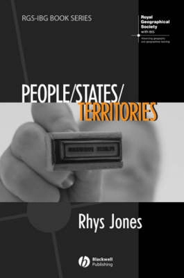 People - States - Territories: The Political Geographies of British State T; Rhys Jones; 2007