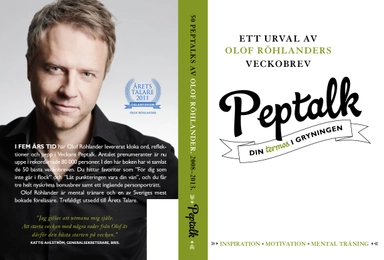Peptalk : din termos i gryningen -  ett urval av Olof Röhlanders Veckobrev.; Olof Röhlander; 2013