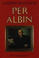 Per Albin: LandsfadernVolym 4 av Per Albin, Anders Isaksson