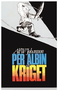 Per Albin och kriget : Samlingsregeringen och utrikespolitiken under andra världskriget; Alf W Johansson; 2003