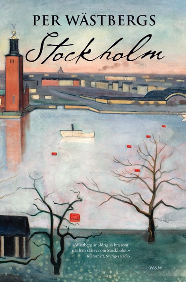 Per Wästbergs Stockholm; Per Wästberg; 2015