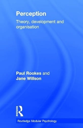 Perception : theory, development, and organisation