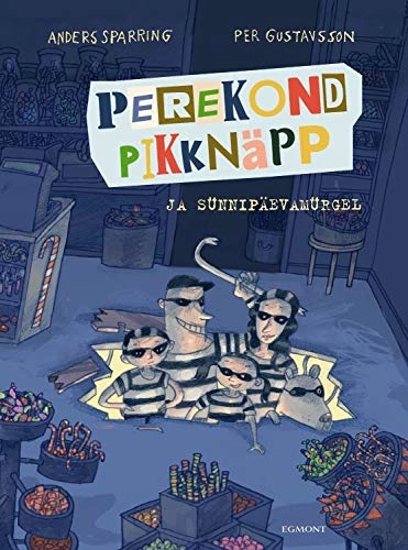 Perekond Pikknäpp ja sünnipäevamürgel; Anders Sparring, Per Gustavsson, Kadi-Riin Haasma; 2020