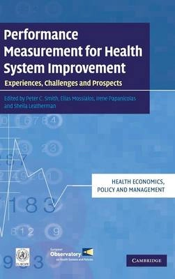 Performance measurement for health system improvement : experiences, challenges and prospects