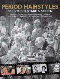 Period hairstyles for studio, stage & screen : a practical reference for actors, models, hair stylists, photographers, stage managers & directors; Kit Spencer; 2008