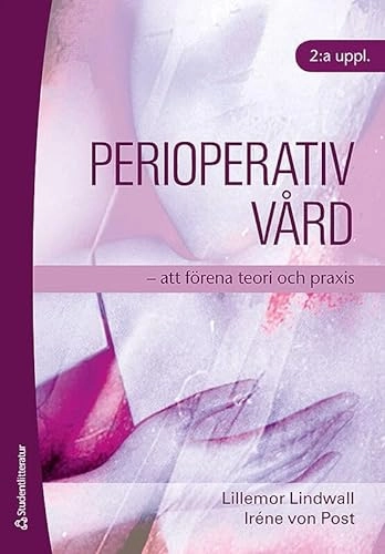 Perioperativ vård : att förena teori och praxis