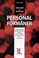 Personalförmåner : [skattefria förmåner, personalvårdsförmåner, bilförmån, hälso- och sjukvård, motion och friskvård, datorer, traktamenten]; Björn Lundén; 2004